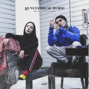 Lo Nuestro Se Murió - Gera MX (Ft. Samantha Barrón)