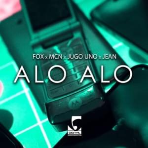 Alo Alo - Fox & MCN (Ft. Jean (DEU) & Jugo Uno)