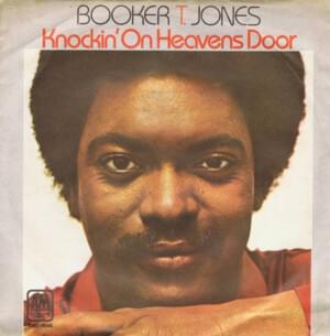 Knockin’ On Heaven’s Door - Booker T. Jones