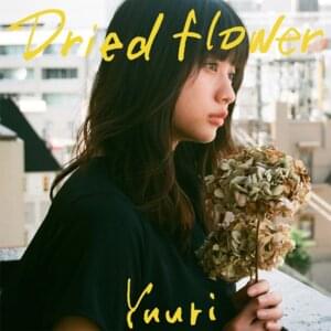 Dried Flowers (English ver.) - 優里 (Yuuri)