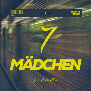 7 Mädchen - APK, Paul Thaesler & Lucie-Ann