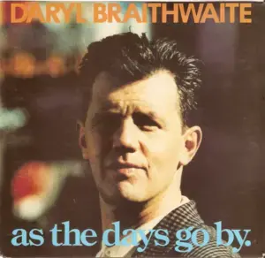 As the Days Go By - Daryl Braithwaite