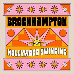 Hollywood Swinging - BROCKHAMPTON