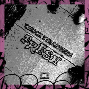 Fresh - Chuck Strangers