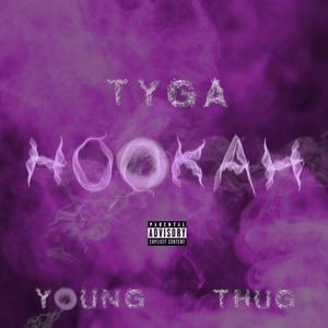 Hookah - Tyga (Ft. Young Thug)