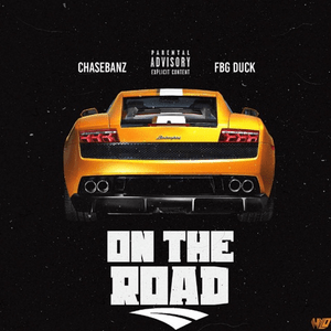 On the Road - Chase Banz (Ft. FBG Duck)