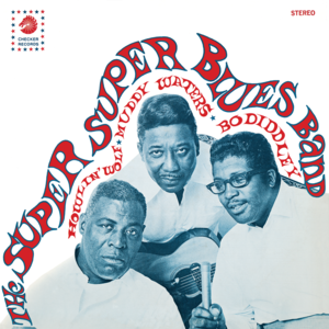 Spoonful - Howlin' Wolf, Muddy Waters, and Bo Diddley