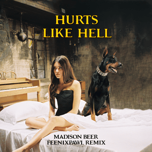 Hurts Like Hell (Feenixpawl Remix) - Madison Beer