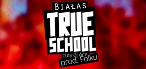 Trueschool - Białas