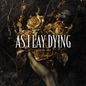 We Are The Dead - As I Lay Dying (Ft. Alex Terrible & Tom Barber)