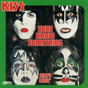 Sure Know Something - KISS