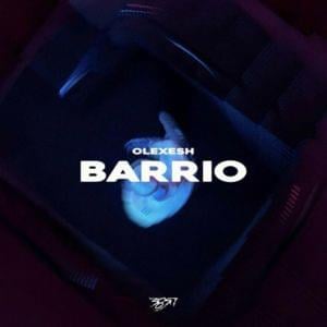 Barrio - Olexesh