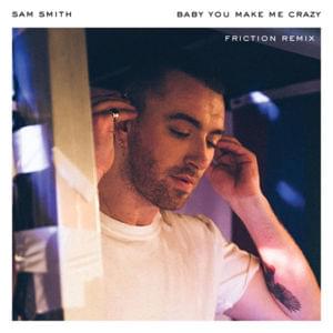 Baby, You Make Me Crazy (Friction Remix) - Sam Smith (Ft. The Dap-Kings Horns)