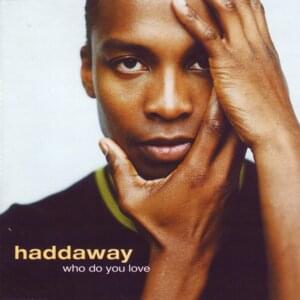 Who Do You Love (Matrix Radio Edit) - Haddaway