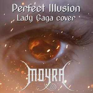 Perfect Illusion - Moyra (POL)