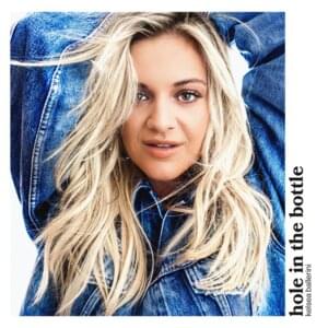 ​hole in the bottle - Kelsea Ballerini