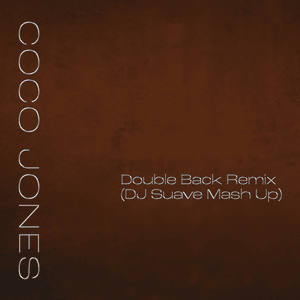 Double Back Remix (DJ Suave Mash Up) - Coco Jones