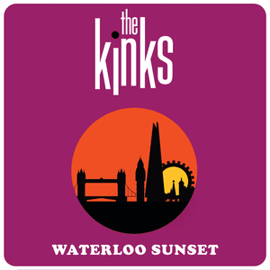 Waterloo Sunset - The Kinks