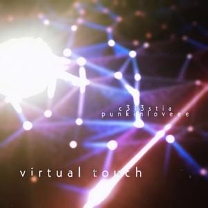 Virtual Touch - C3l3stia (Ft. ​Punkinloveee)