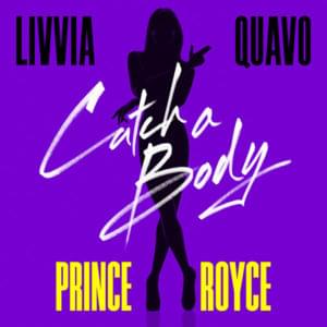 Catch a Body (Remix) - LIVVIA (Ft. Prince Royce & Quavo)