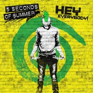 Hey Everybody! - 5 Seconds of Summer