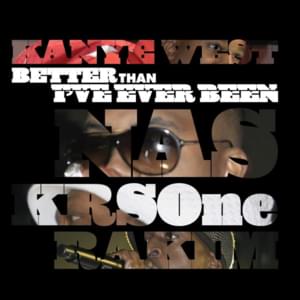 Classic (Better Than I’ve Ever Been) (DJ Premier Remix) - Kanye West (Ft. KRS-One, Nas & Rakim)