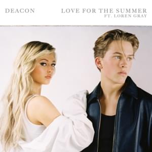 Love for the Summer - Deacon (Ft. Loren Gray)