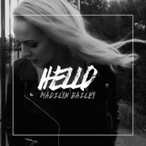 Hello - Madilyn