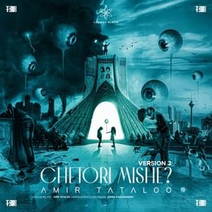 Chetori Mishe (Version 2) - Amir Tataloo