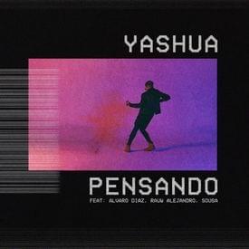 Pensando - Yashua (Ft. Álvaro Díaz, Papi Sousa & Rauw Alejandro)