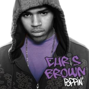 Poppin’ - Chris Brown