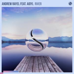 River - Andrew Rayel (Ft. AIDYL)