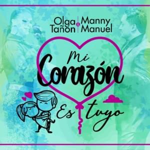 Mi Corazón Es Tuyo - Olga Tañon & Manny Manuel