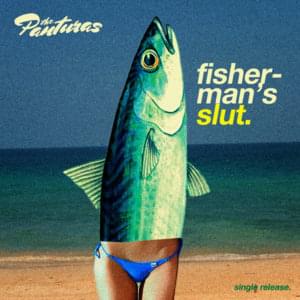 Fisherman’s Slut - The Panturas