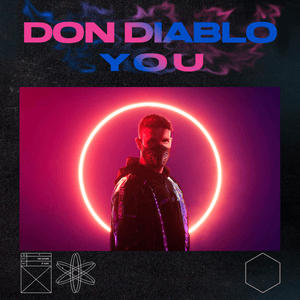 You - Don Diablo (Ft. John Newman)