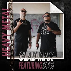 Heavy Metal - Glad Max (Ft. Xeg)