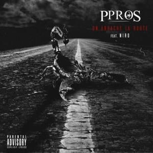 On arrache la route - Ppros (Ft. Niro)