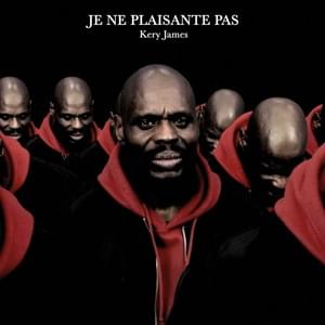 JE NE PLAISANTE PAS - Kery James