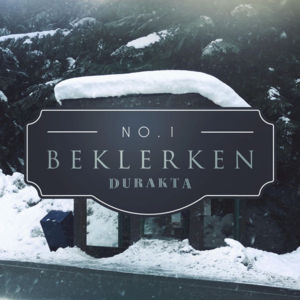 Beklerken Durakta - No.1