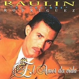 Amor de Mi Vida (Se Fue) - Raulin Rodriguez