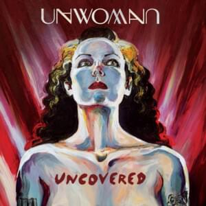 Open Your Heart - Unwoman