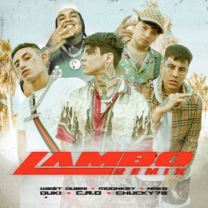 Lambo (Remix) - C.R.O, Duki & Chucky73 (Ft. Moonkey, Nake & WE$T DUBAI)