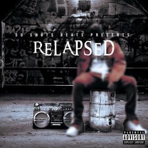 Relapsed - 50 Shots Beats (Ft. King Anderson)