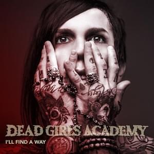 I’ll Find a Way - Dead Girls Academy