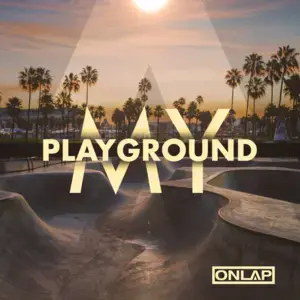 My Playground - Onlap (Ft. Aurélien Fontenoy)