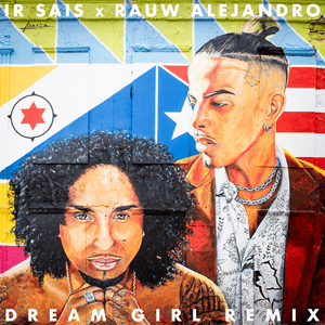 Dream Girl (Remix) - Ir Sais & Rauw Alejandro