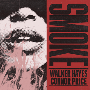 Smoke - Connor Price & Walker Hayes