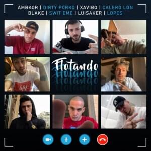 Flotando - AMBKOR (Ft. Blake GC, Calero LDN, Dirty Porko, Lopes, Luisaker, SWIT EME & Xavibo)