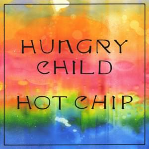 Hungry Child - Hot Chip