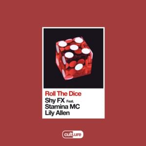 Roll The Dice - Shy FX (Ft. Lily Allen & Stamina MC)